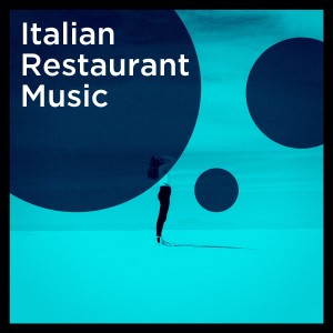 อัลบัม Italian restaurant music ศิลปิน Italian Chill Lounge Music DJ