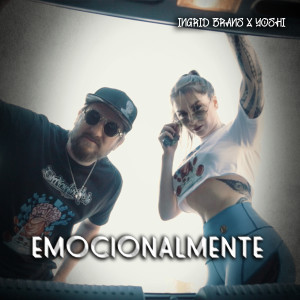 收聽Ingrid Brans的Emocional-Mente (Explicit)歌詞歌曲