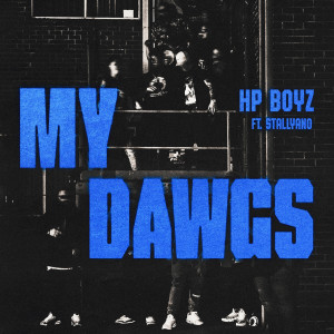收聽Hp Boyz的My Dawgs (Explicit)歌詞歌曲