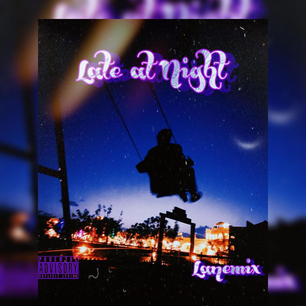 Late At Night Lanemix (Explicit)