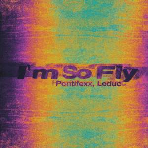 อัลบัม I’m So Fly ศิลปิน Pontifexx