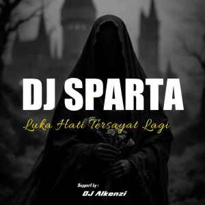 Dj Sparta的专辑Luka Hati Tersayat Lagi
