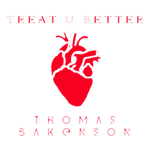 ดาวน์โหลดและฟังเพลง Treat U Better (Explicit) พร้อมเนื้อเพลงจาก Thomas Bakenson