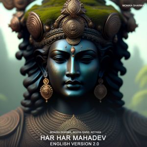 收聽Monika Sharma的Har Har Mahadev (English Version 2.0)歌詞歌曲