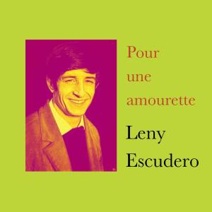 อัลบัม Pour une amourette ศิลปิน Leny Escudero