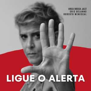 收聽Urca Bossa Jazz的Ligue o Alerta歌詞歌曲