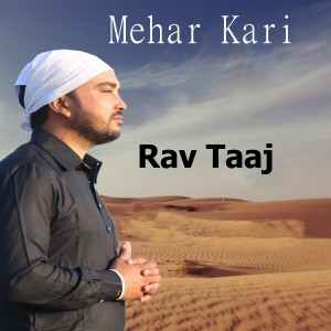 Listen to Mehar Kari song with lyrics from Rav Taaj