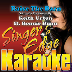 Raise the Barn (Originally Performed by Keith Urban & Ronnie Dunn) [Karaoke Version]
