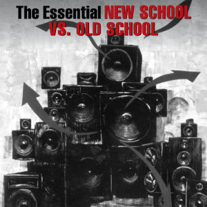 Various Artists的專輯The Essential New School Vs. Old School