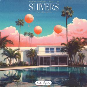 Listen to Shivers (feat. Josh Reflex) song with lyrics from Alberto Ciccarini
