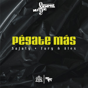 Listen to Pégate Más (Explicit) song with lyrics from Sajaty