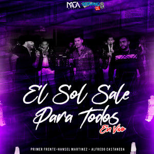 Listen to El Sol Sale Para Todos (En Vivo) song with lyrics from Alfredo Castañeda