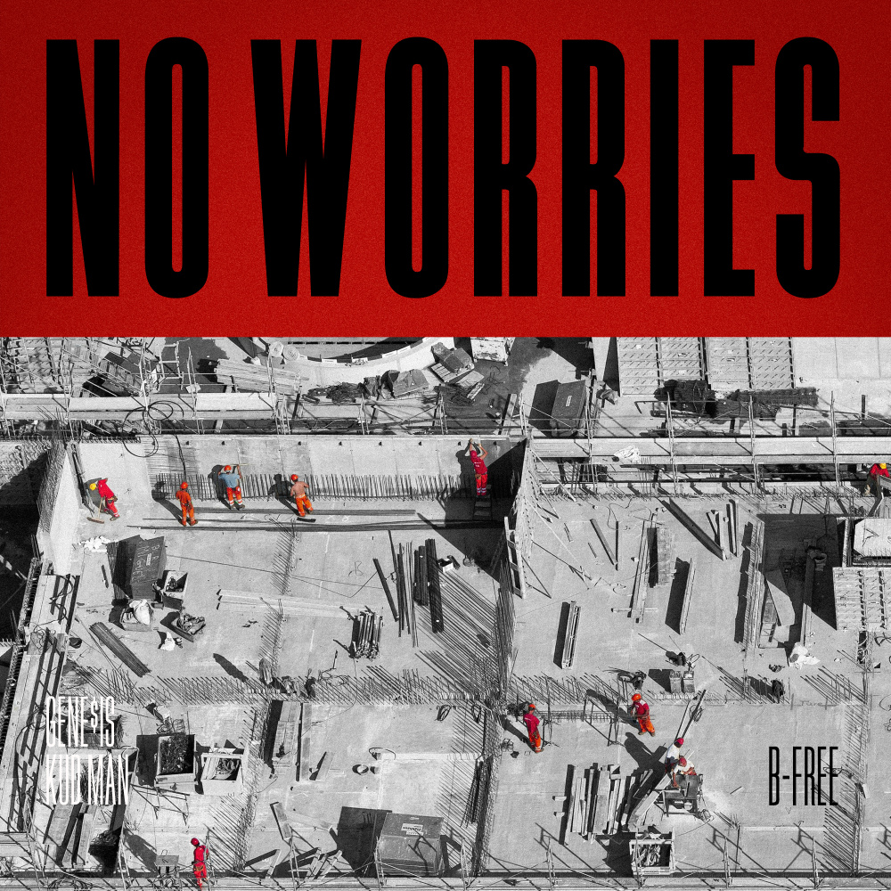 NO WORRIES (Prod.GENE$IS, KUD MAN) (Explicit)