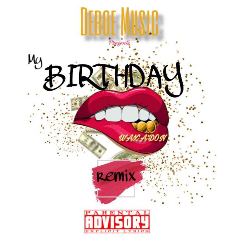 My Birthday (Remix (Explicit))