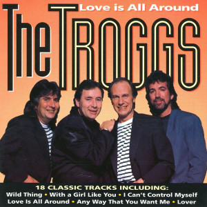 Dengarkan Love Is All Around (Rerecorded) lagu dari The Troggs dengan lirik