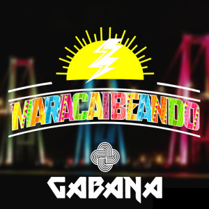 收聽Gabana的Maracaibeando歌詞歌曲