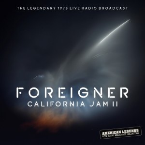 Album Foreigner California Jam II 1978 oleh Foreigner