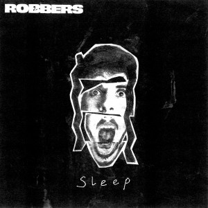 Album Sleep (Explicit) from Robbers
