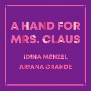 收聽Idina Menzel的A Hand For Mrs. Claus歌詞歌曲