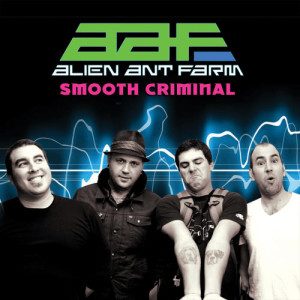 Alien Ant Farm的專輯Smooth Criminal (7" Version)