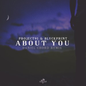 Blvckprint的專輯About You (Daniel Chord Remix)