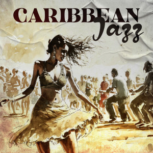Cuban Latin Collection的專輯Caribbean Jazz (Cuban Latino Instrumental Jazz Rhythms)