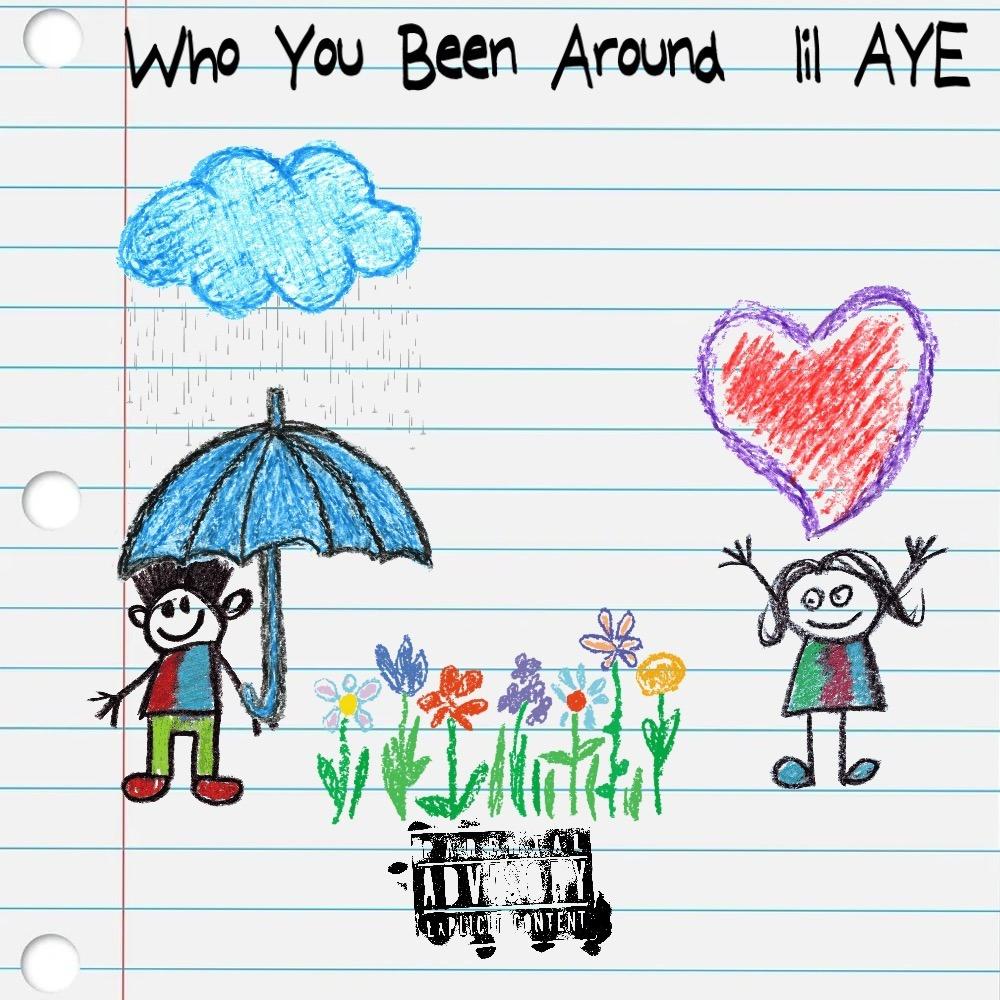 Who You Been Around (Explicit)