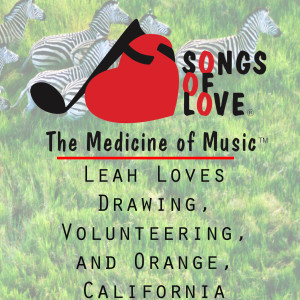 Listen to Leah Loves Drawing, Volunteering, and Orange, California song with lyrics from W. Sherry Jr.