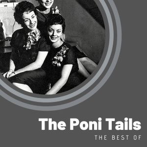 อัลบัม The Best of The Poni Tails ศิลปิน The Poni Tails