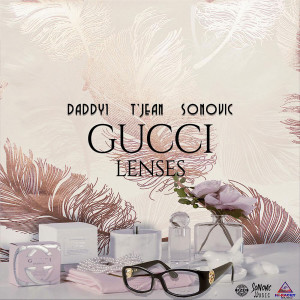 ดาวน์โหลดและฟังเพลง Gucci Lenses พร้อมเนื้อเพลงจาก Daddy1