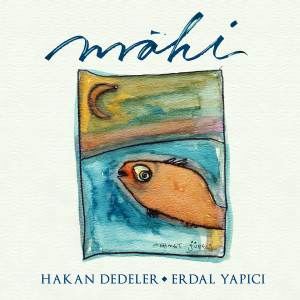 Hakan Dedeler的專輯Mâhi