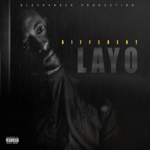 Dengarkan Different (Explicit) lagu dari Layo Blackaneze dengan lirik