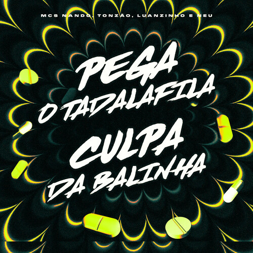 Pega O Tadalafila, Culpa Da Balinha (Explicit)