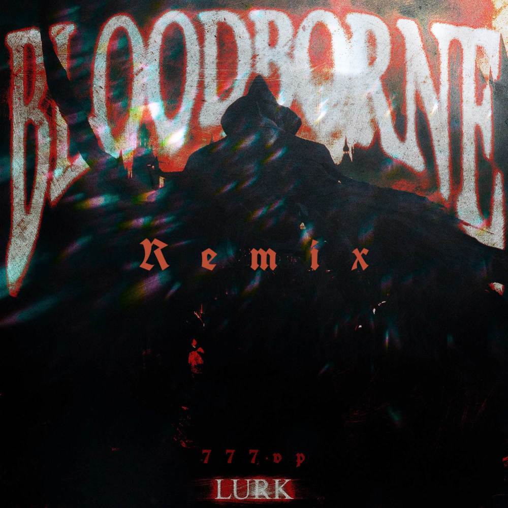 Bloodborne (Remix)