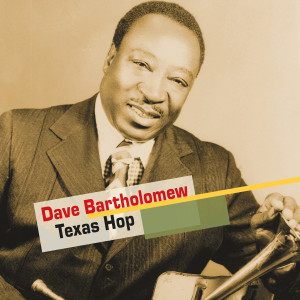 อัลบัม Texas Hop ศิลปิน Dave Bartholomew