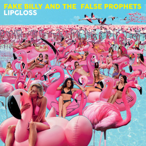 The False Prophets的專輯Lipgloss