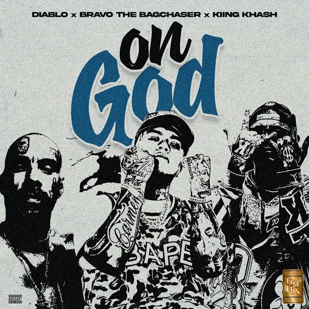 On God (feat. Bravo The Bagchaser & Kiing Khash) (Explicit)