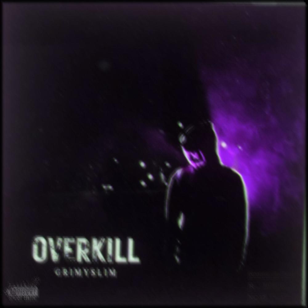 Overkilla (Explicit)