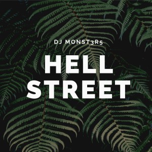 收聽DJ Monst3r5的Hell Street歌詞歌曲