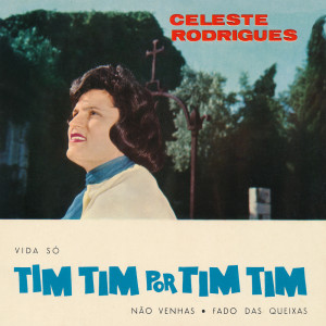 Listen to Tim Tim por Tim Tim song with lyrics from Celeste Rodrigues