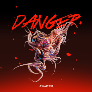 Album Danger（危险） from Await591