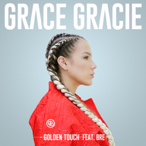 ดาวน์โหลดและฟังเพลง Golden Touch (feat. Bre) พร้อมเนื้อเพลงจาก Grace Gracie