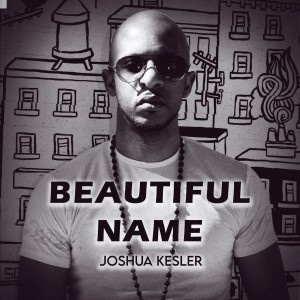 Joshua Kesler的專輯Beautiful Name