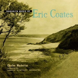 Album Favourite Music Of Eric Coates from Sir Charles Mackerras