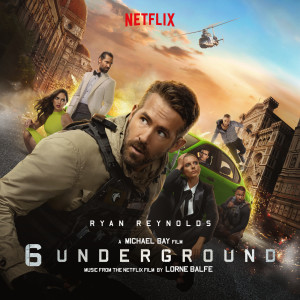 อัลบัม 6 Underground (Music From the Netflix Film) ศิลปิน Lorne Balfe