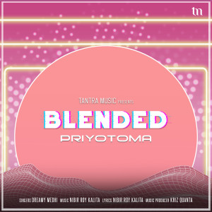 收聽Dreamy的Priyotoma (Blended)歌詞歌曲