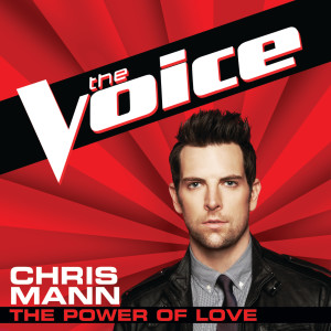 收聽Chris Mann的The Power Of Love (The Voice Performance)歌詞歌曲