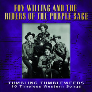 อัลบัม Tumbling Tumbleweeds ศิลปิน Foy Willing
