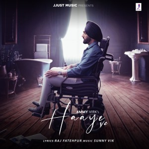 Listen to Haaye ve song with lyrics from Ammy Virk
