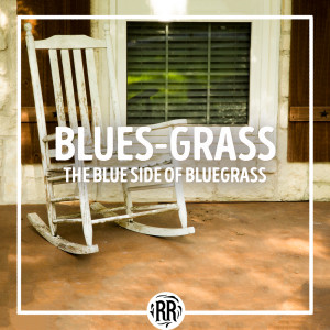 อัลบัม Blues-Grass: The Blue Side of Bluegrass ศิลปิน Various